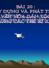 Bài giảng Lịch sử Lớp 12 - Bài 20 Xây dựng và phát triển văn hóa dân tộc trong các thế kỉ X-XV